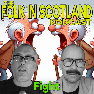 Folk in Scotland  - Fight