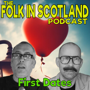 Folk in Scotland - First Dates