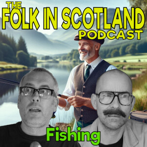 Folk in Scotland - Fishing