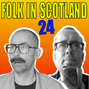 Folk in Scotland #24 Kieffer Sutherland, sex workers and much more