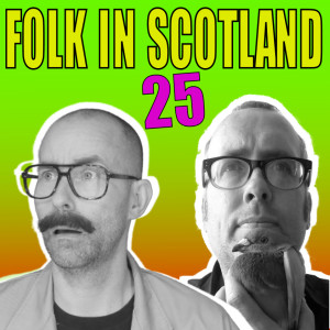 Folk in Scotland #25 It starts with...