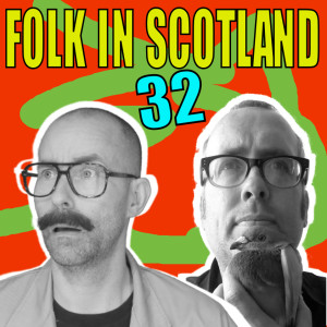 Folk in Scotland #32 What does space smell like? having to many friends and much more.