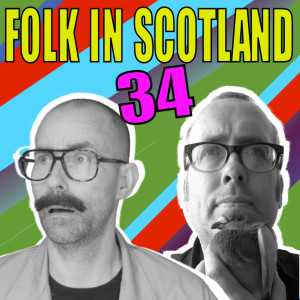 Folk in Scotland  #34 Could we be the new great thinkers of the modern world?