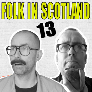 Folk in Scotland #13 going to the movies and more