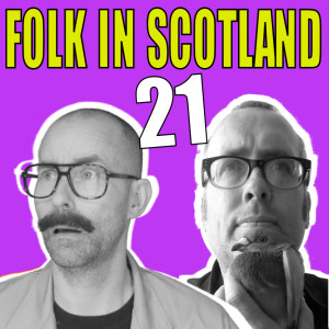 Folk in Scotland #21 Goop, troubling births, ham and so much more.