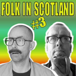 Folk in Scotland #3 Less talked about side of Scotland