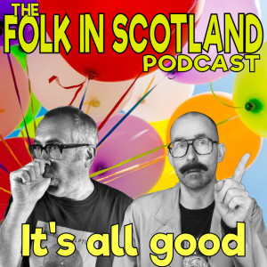 Folk in Scotland - It‘s all Good