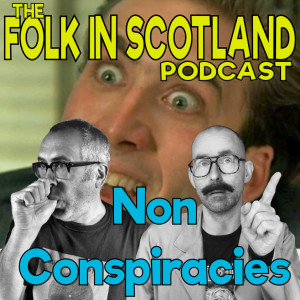 Folk in Scotland- Non Conspiracies