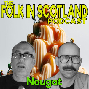 Folk in Scotland - Nougat