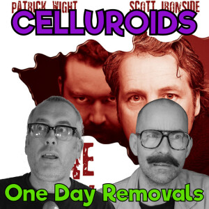 Celluroids - One Day Removals
