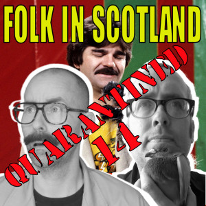 Folk in Scotland  QUARANTINED 14 Do we get serious?