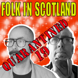 Folk in Scotland  QUARANTINED 19 The world around us.