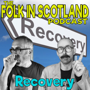 Folk in Scotland - Recovery