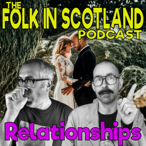 Folk in Scotland - Relationships