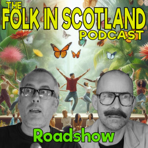 Folk in Scotland - Roadshow