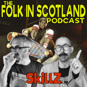 Folk in Scotland - Skillz