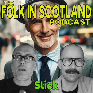 Folk in Scotland - Slick