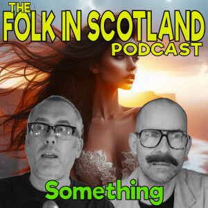 Folk in Scotland - something