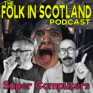 Folk in Scotland - Super Computers