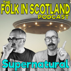 Folk in Scotland- Supernatural