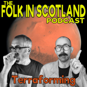 Folk in Scotland - Terraforming