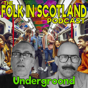 Folk in Scotland - Undergroond