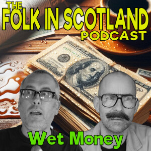 Folk in Scotland - Wet Money