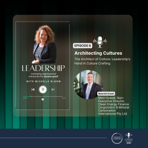 Architecting Cultures | The Architect of Culture: Leadership’s Hand in Culture Crafting, with host Michelle Bloom