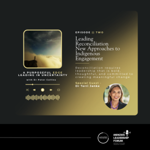 Leading Reconciliation New Approaches to Indigenous Engagement || hosted by Dr Peter Collins, Featuring Special Guest - Dr Terri Janke