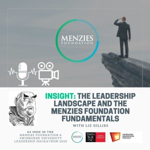 Insight: Leadership landscape and the Menzies Foundation fundamentals with Liz Gillies