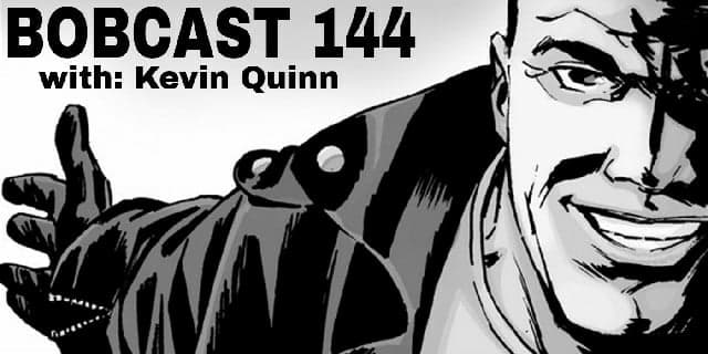 BOBCAST144 with Kevin Quinn