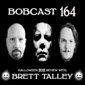 BOBCAST 164: BRETT TALLEY