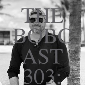 THE BOBCAST 303: JOE TRAV