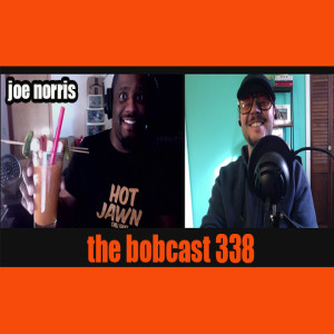 the bobcast 338: HOT JAWN cast with Joe Norris!
