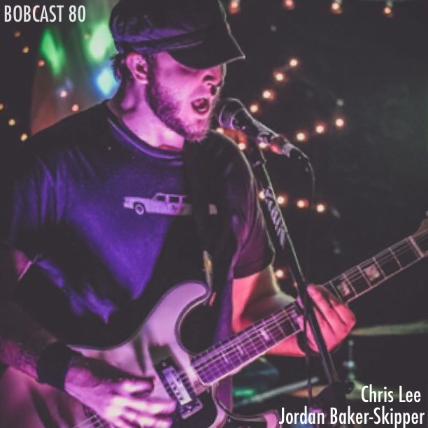 BOBCAST 80 - Chris Lee &amp; Jordann Baker-Skipper