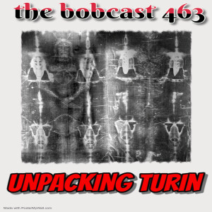 The Bobcast 462: Unpacking Turin
