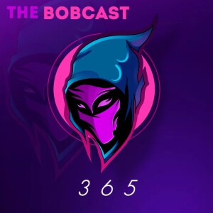 The Bobcast 365
