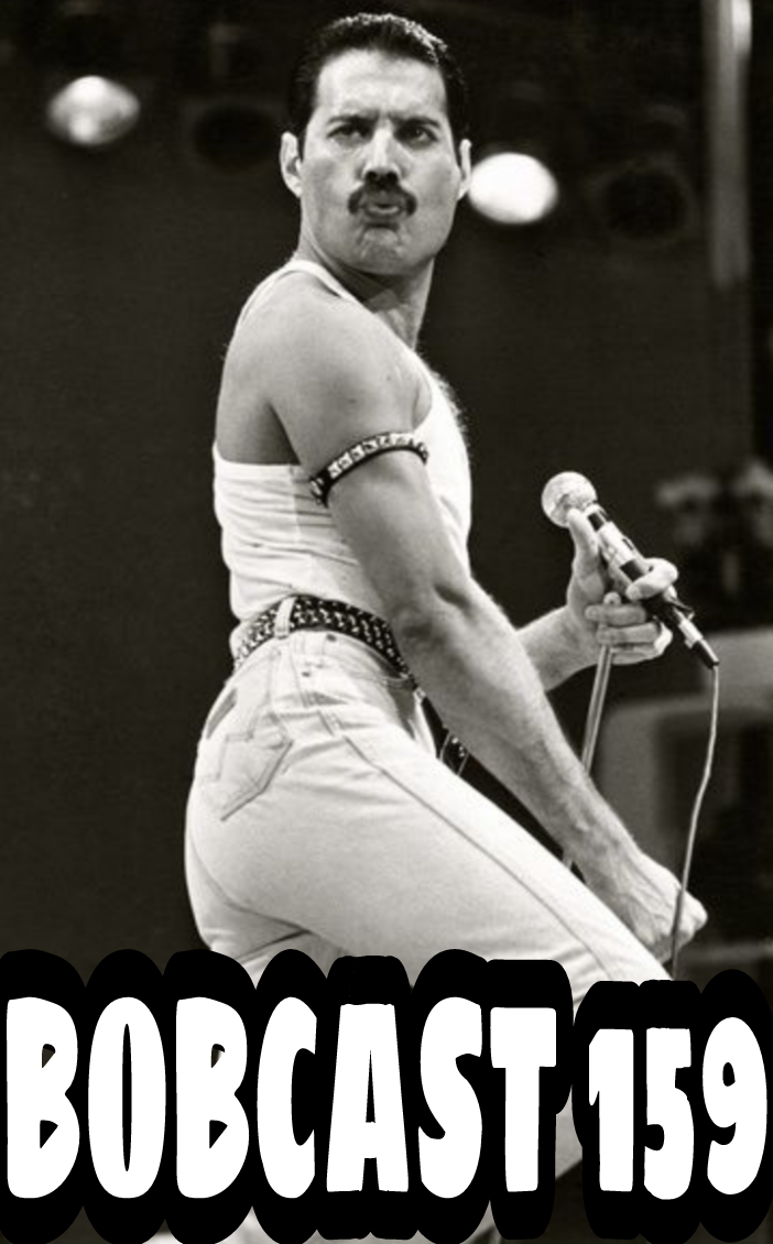 BOBCAST 159 - Freddie Mercury