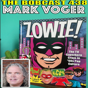 The Bobcast 438: Mark Voger