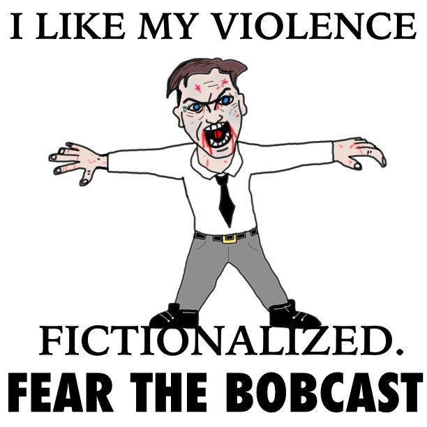 BOBCAST 97 -- FEAR THE BOBCAST