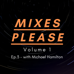 Episode 3 - with Michael Hamilton