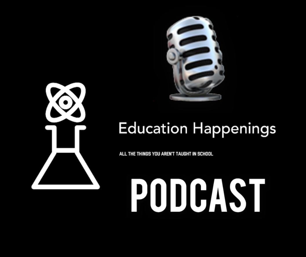Education Happenings Podcast: Episode 4