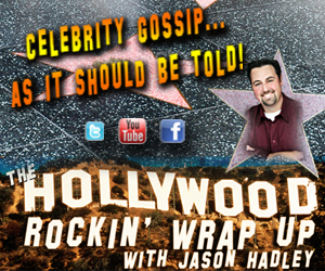 The Hollywood Rockin’ Wrap Up 7_23_18  