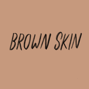 SHADES Ep 5: 'Brown Skin' with Philly