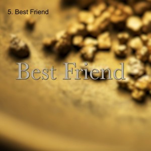 5. Best Friend