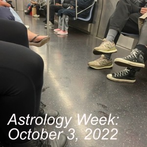 Astrology Week: October 3, 2022