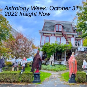 Astrology Week: October 31, 2022 Insight Now