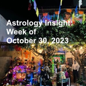 Astrology Insight: Week of October 30, 2023