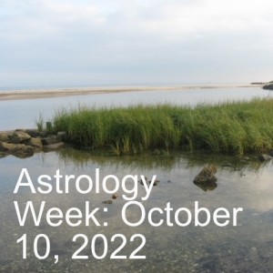 Astrology Week: October 10, 2022