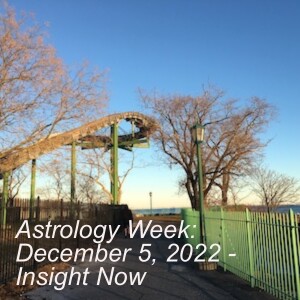 Astrology Week: December 5, 2022 - Insight Now